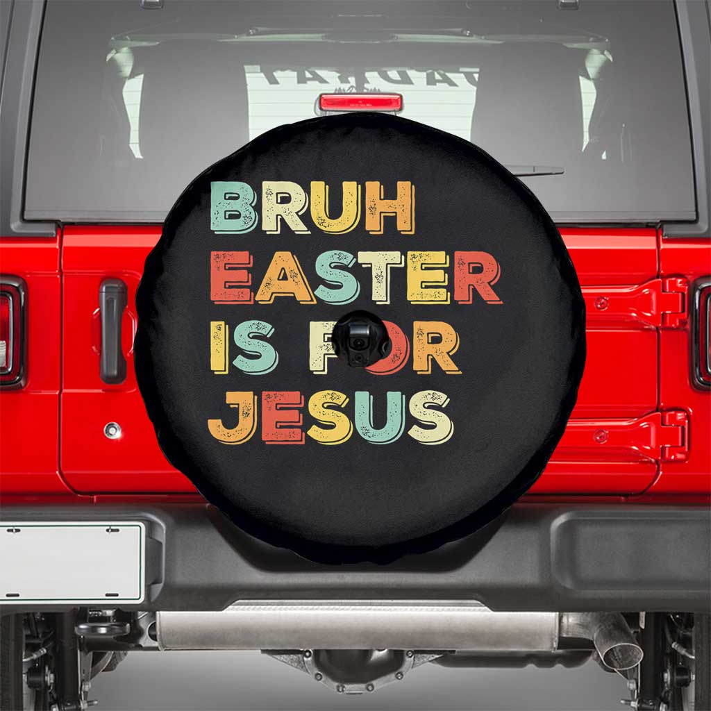 Bruh Easter Is For Jesus Spare Tire Cover Christian Religious TS10 Black Print Your Wear