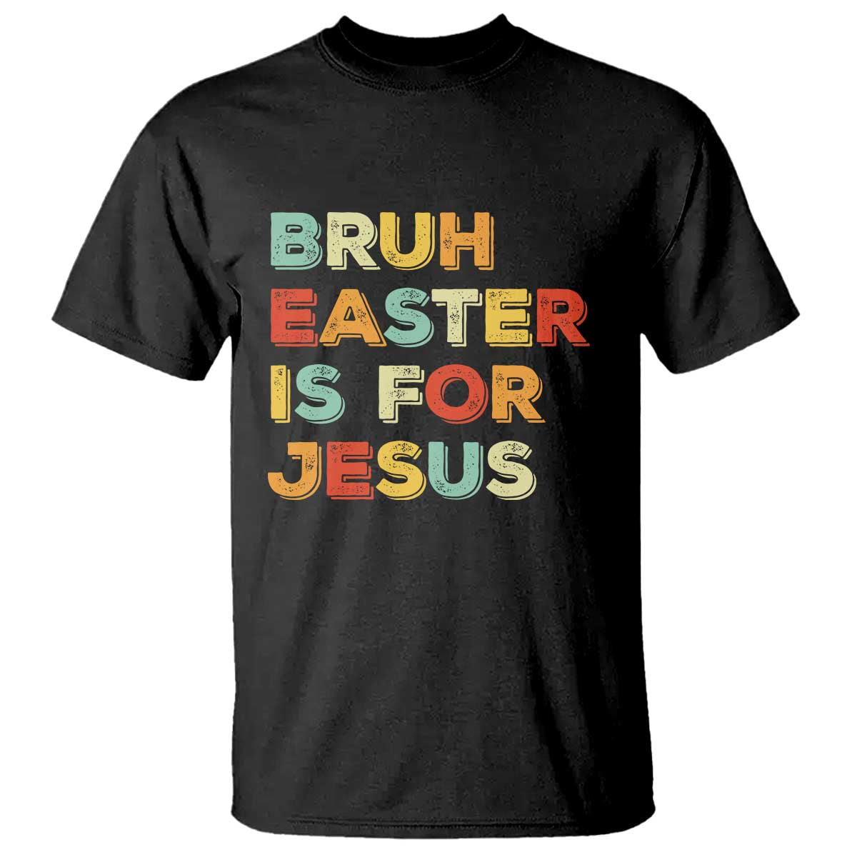 Bruh Easter Is For Jesus T Shirt Christian Religious TS10 Black Print Your Wear
