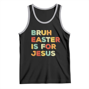 Bruh Easter Is For Jesus Tank Top Christian Religious TS10 Black Athletic Heather Print Your Wear