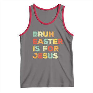 Bruh Easter Is For Jesus Tank Top Christian Religious TS10 Deep Heather Red Print Your Wear