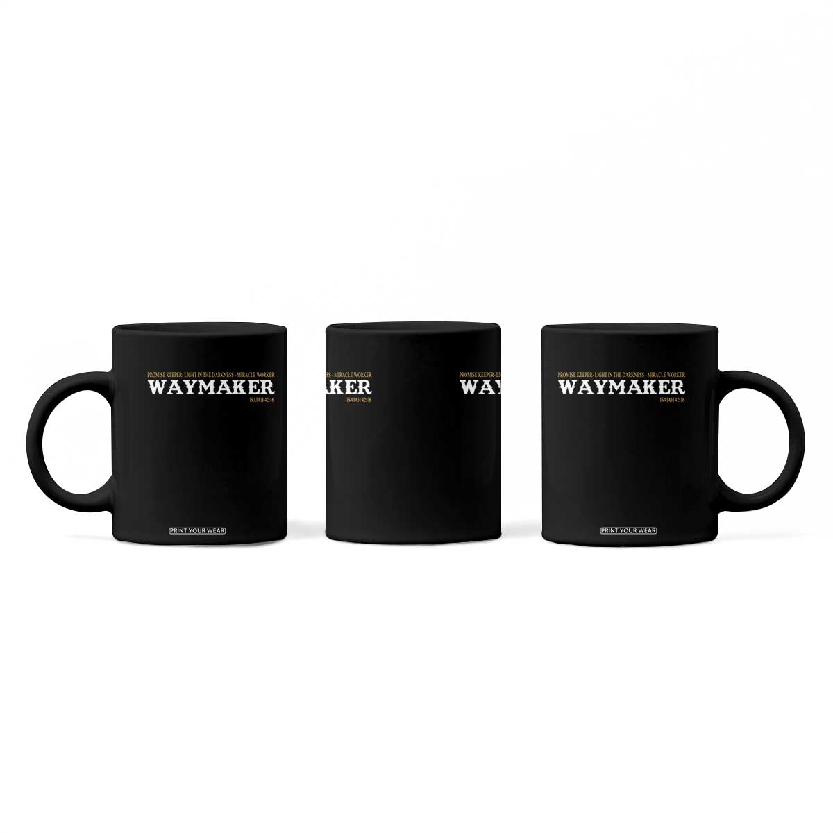 Christian Worship Coffee Mug Isaiah 42:16 Waymaker Promise Keeper Miracle Worker TS10 Print Your Wear