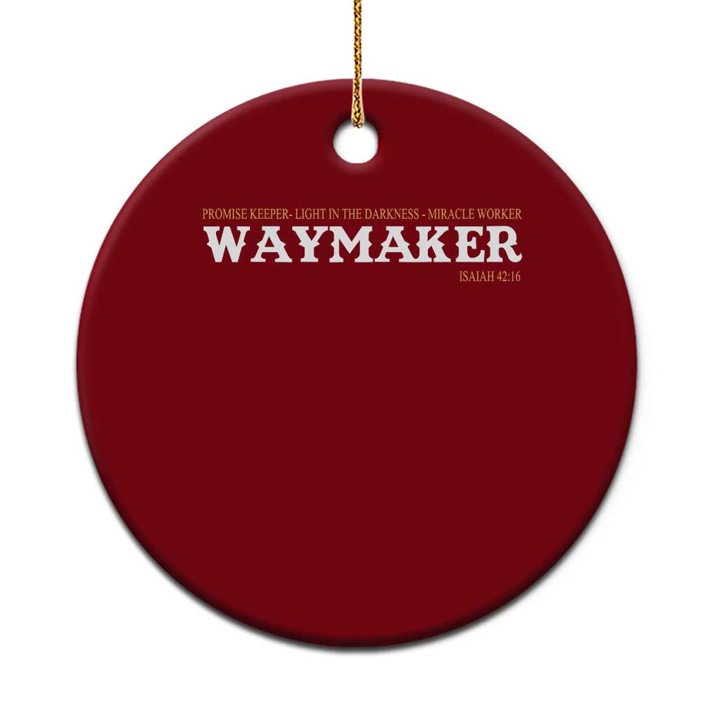 Christian Worship Ceramic Ornament Isaiah 42:16 Waymaker Promise Keeper Miracle Worker TS10 1pc Red Print Your Wear