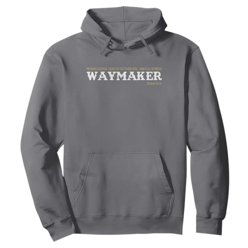 Christian Worship Hoodie Isaiah 42:16 Waymaker Promise Keeper Miracle Worker TS10 Charcoal Print Your Wear