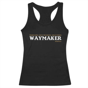 Christian Worship Racerback Tank Top Isaiah 42:16 Waymaker Promise Keeper Miracle Worker TS10 Black Print Your Wear