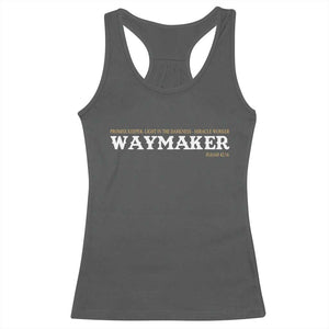 Christian Worship Racerback Tank Top Isaiah 42:16 Waymaker Promise Keeper Miracle Worker TS10 Dark Heather Print Your Wear