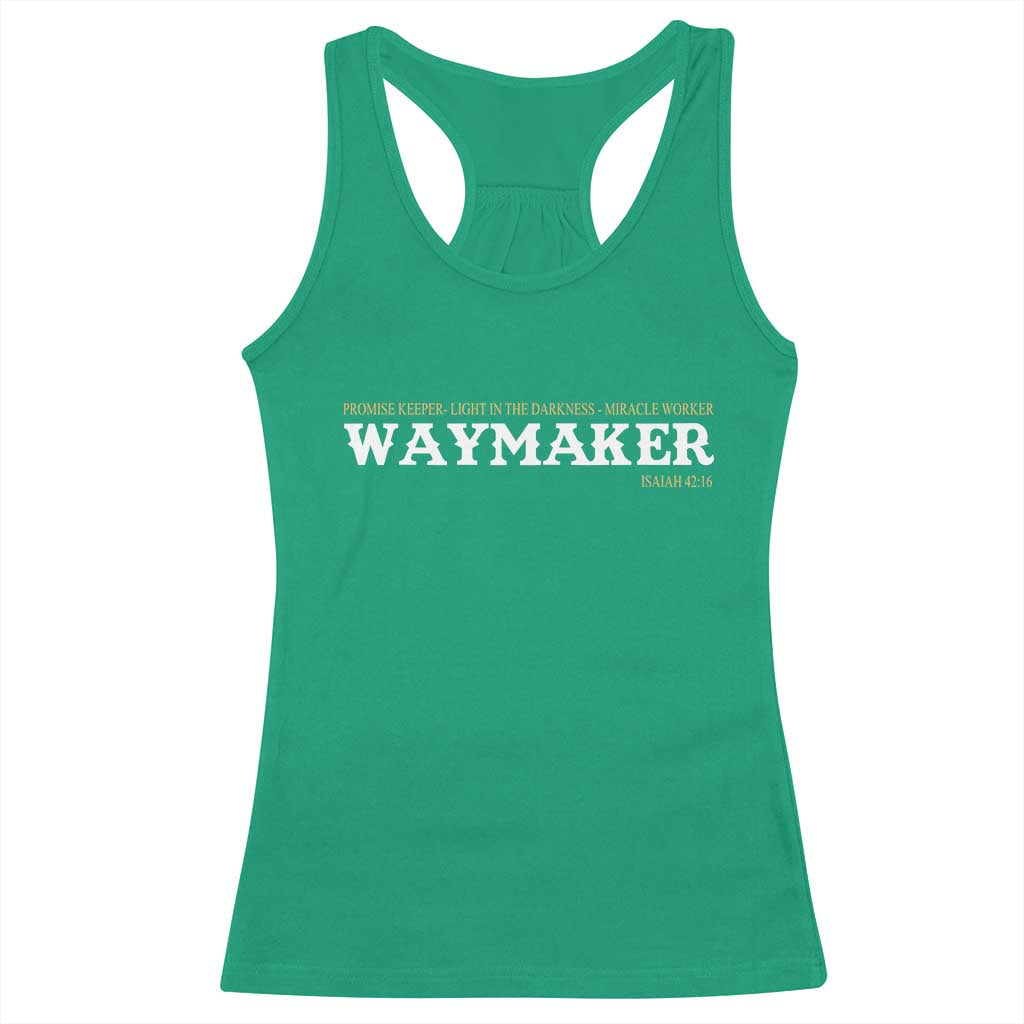 Christian Worship Racerback Tank Top Isaiah 42:16 Waymaker Promise Keeper Miracle Worker TS10 Irish Green Print Your Wear