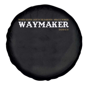 Christian Worship Spare Tire Cover Isaiah 42:16 Waymaker Promise Keeper Miracle Worker TS10 Print Your Wear