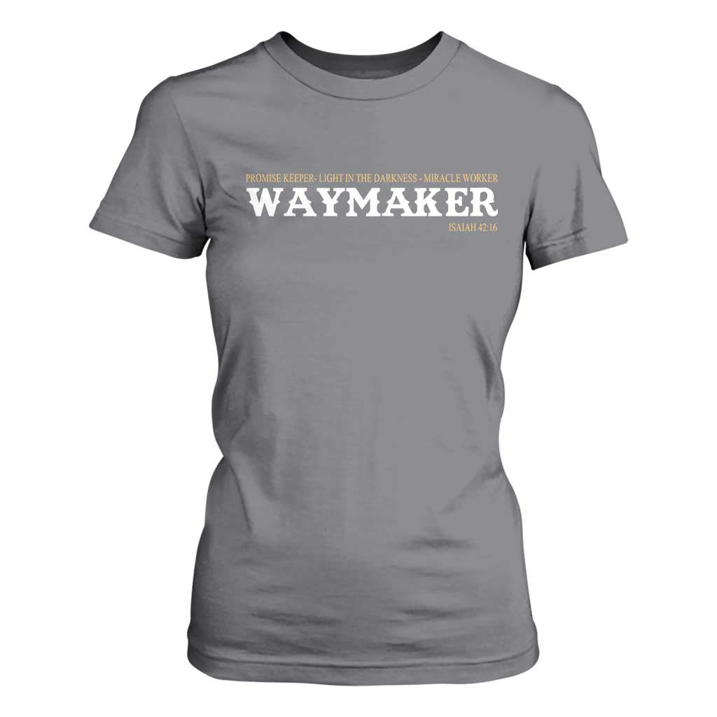 Christian Worship T Shirt For Women Isaiah 42:16 Waymaker Promise Keeper Miracle Worker TS10 Charcoal Print Your Wear