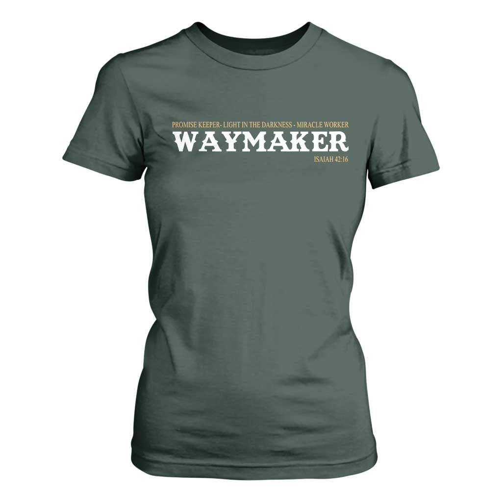 Christian Worship T Shirt For Women Isaiah 42:16 Waymaker Promise Keeper Miracle Worker TS10 Dark Forest Green Print Your Wear