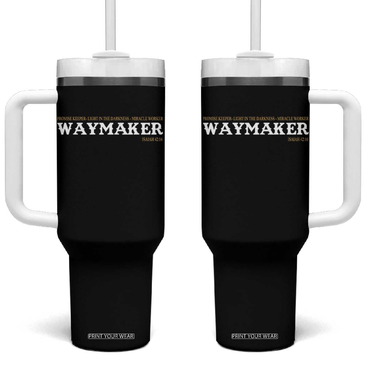 Christian Worship Tumbler With Handle Isaiah 42:16 Waymaker Promise Keeper Miracle Worker TS10 One Size: 40 oz Black Print Your Wear