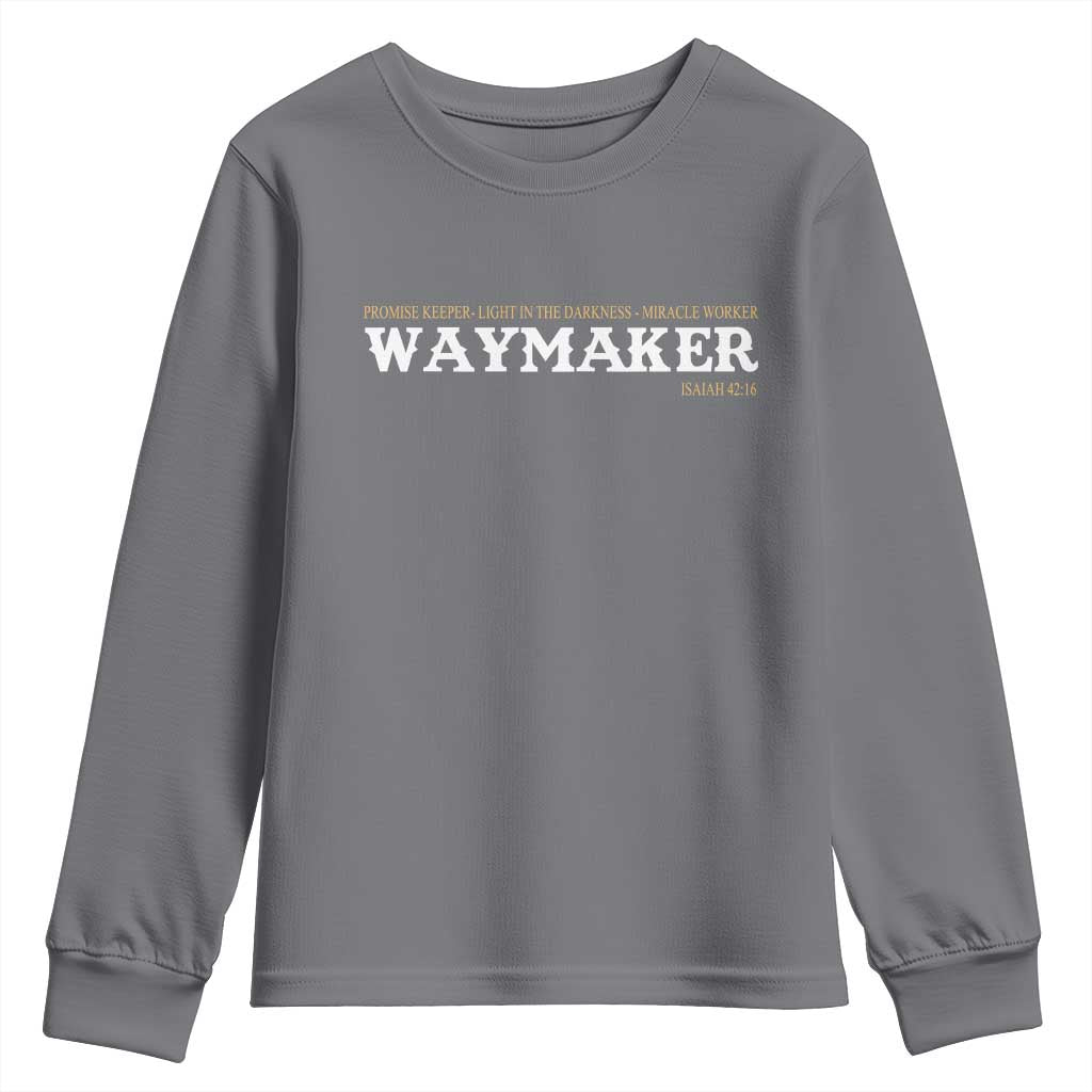 Christian Worship Youth Sweatshirt Isaiah 42:16 Waymaker Promise Keeper Miracle Worker TS10 Charcoal Print Your Wear