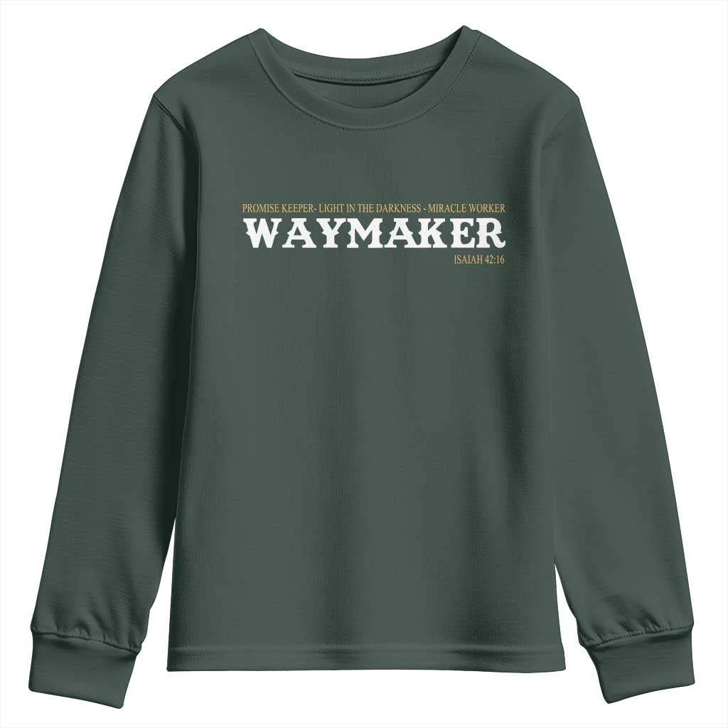 Christian Worship Youth Sweatshirt Isaiah 42:16 Waymaker Promise Keeper Miracle Worker TS10 Dark Forest Green Print Your Wear