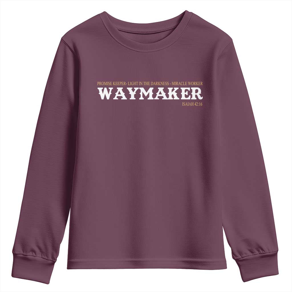 Christian Worship Youth Sweatshirt Isaiah 42:16 Waymaker Promise Keeper Miracle Worker TS10 Maroon Print Your Wear