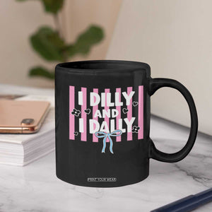 Dilly Dally Coffee Mug Trendy Viral Funny Girly TS10 Print Your Wear