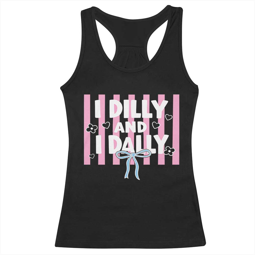 Dilly Dally Racerback Tank Top Trendy Viral Funny Girly TS10 Black Print Your Wear