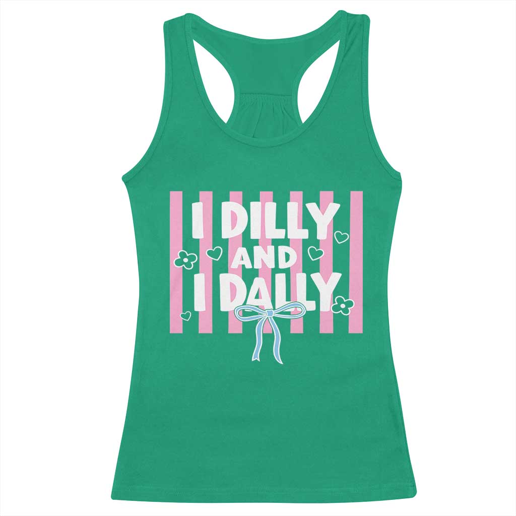 Dilly Dally Racerback Tank Top Trendy Viral Funny Girly TS10 Irish Green Print Your Wear
