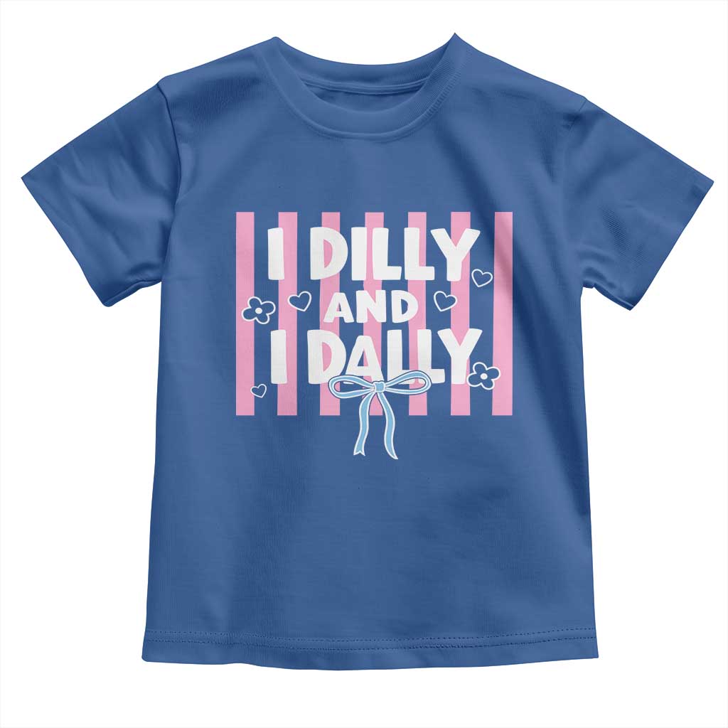 Dilly Dally Toddler T Shirt Trendy Viral Funny Girly TS10 Royal Blue Print Your Wear