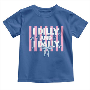 Dilly Dally Toddler T Shirt Trendy Viral Funny Girly TS10 Royal Blue Print Your Wear