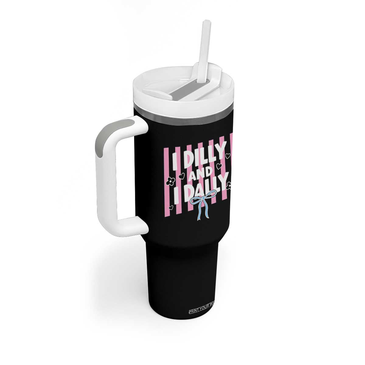 Dilly Dally Tumbler With Handle Trendy Viral Funny Girly TS10 Print Your Wear