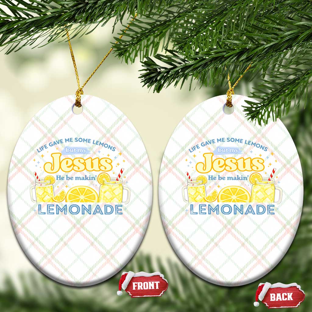 Life Gave Me Some Lemons Ceramic Ornament Funny Lemonade Jesus Christian TS10 Print Your Wear
