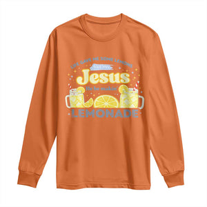 Life Gave Me Some Lemons Long Sleeve Shirt Funny Lemonade Jesus Christian TS10 Orange Print Your Wear