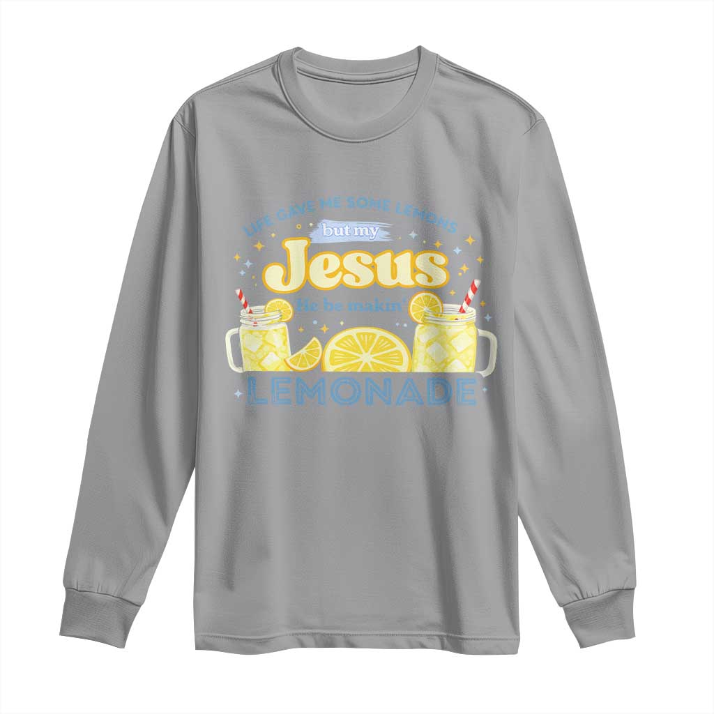 Life Gave Me Some Lemons Long Sleeve Shirt Funny Lemonade Jesus Christian TS10 Sport Gray Print Your Wear
