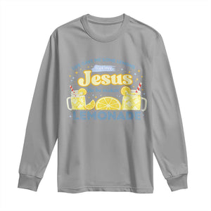 Life Gave Me Some Lemons Long Sleeve Shirt Funny Lemonade Jesus Christian TS10 Sport Gray Print Your Wear