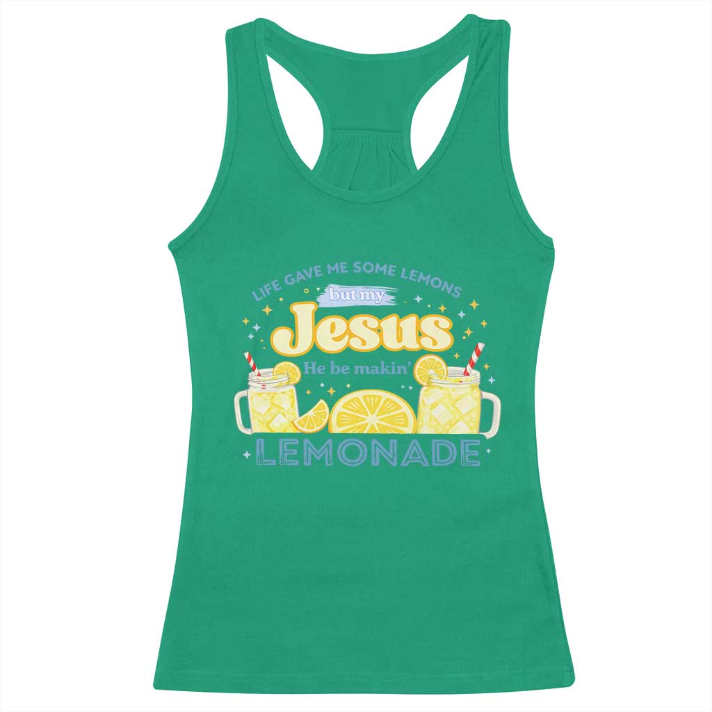Life Gave Me Some Lemons Racerback Tank Top Funny Lemonade Jesus Christian TS10 Irish Green Print Your Wear