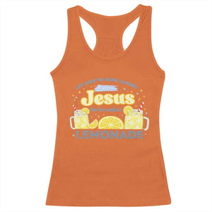 Life Gave Me Some Lemons Racerback Tank Top Funny Lemonade Jesus Christian TS10 Orange Print Your Wear