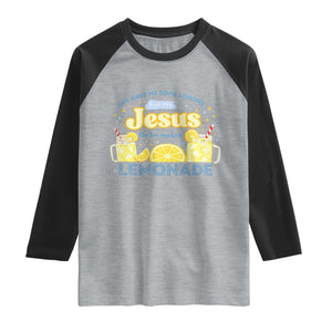 Life Gave Me Some Lemons Raglan Shirt Funny Lemonade Jesus Christian TS10 Heather Gray Black Print Your Wear