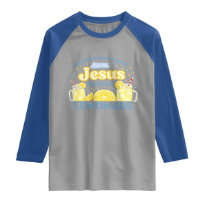 Life Gave Me Some Lemons Raglan Shirt Funny Lemonade Jesus Christian TS10 Sport Gray Royal Print Your Wear