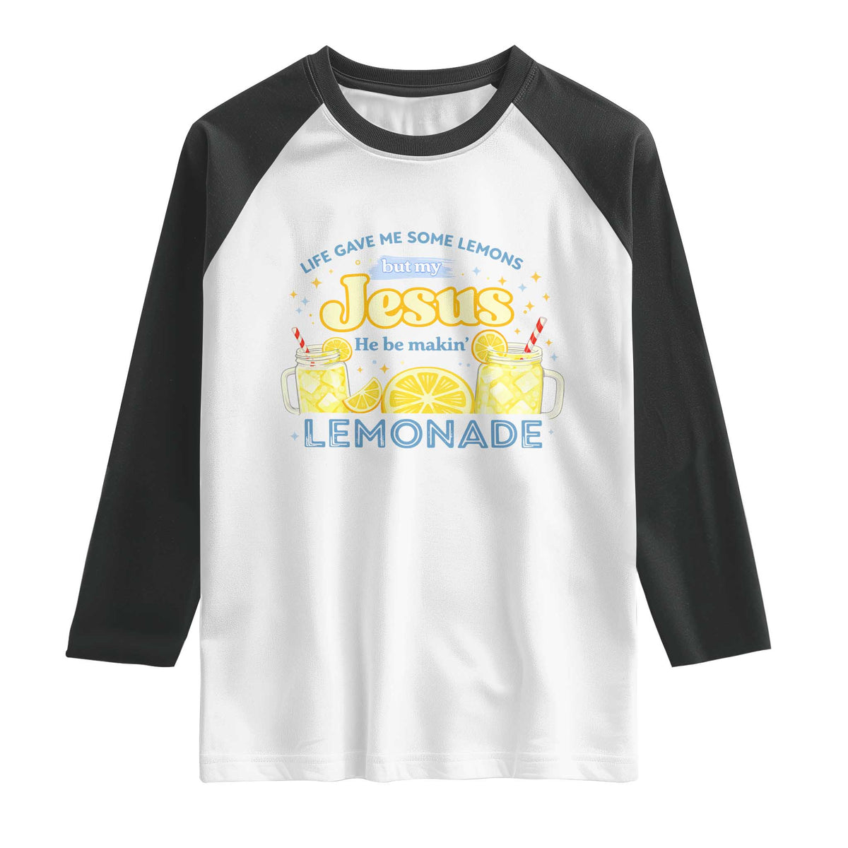 Life Gave Me Some Lemons Raglan Shirt Funny Lemonade Jesus Christian TS10 White Black Print Your Wear