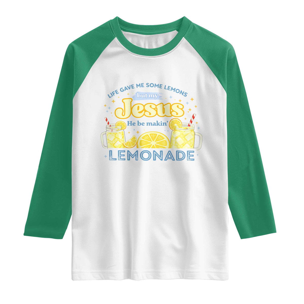 Life Gave Me Some Lemons Raglan Shirt Funny Lemonade Jesus Christian TS10 White Kelly Green Print Your Wear