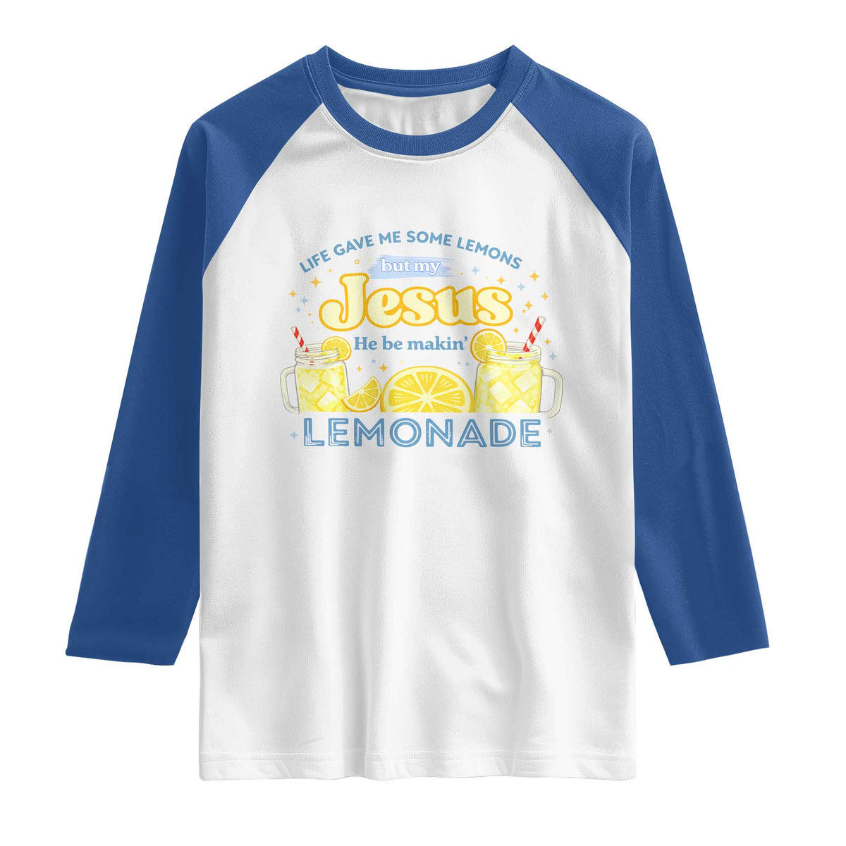 Life Gave Me Some Lemons Raglan Shirt Funny Lemonade Jesus Christian TS10 White Royal Print Your Wear