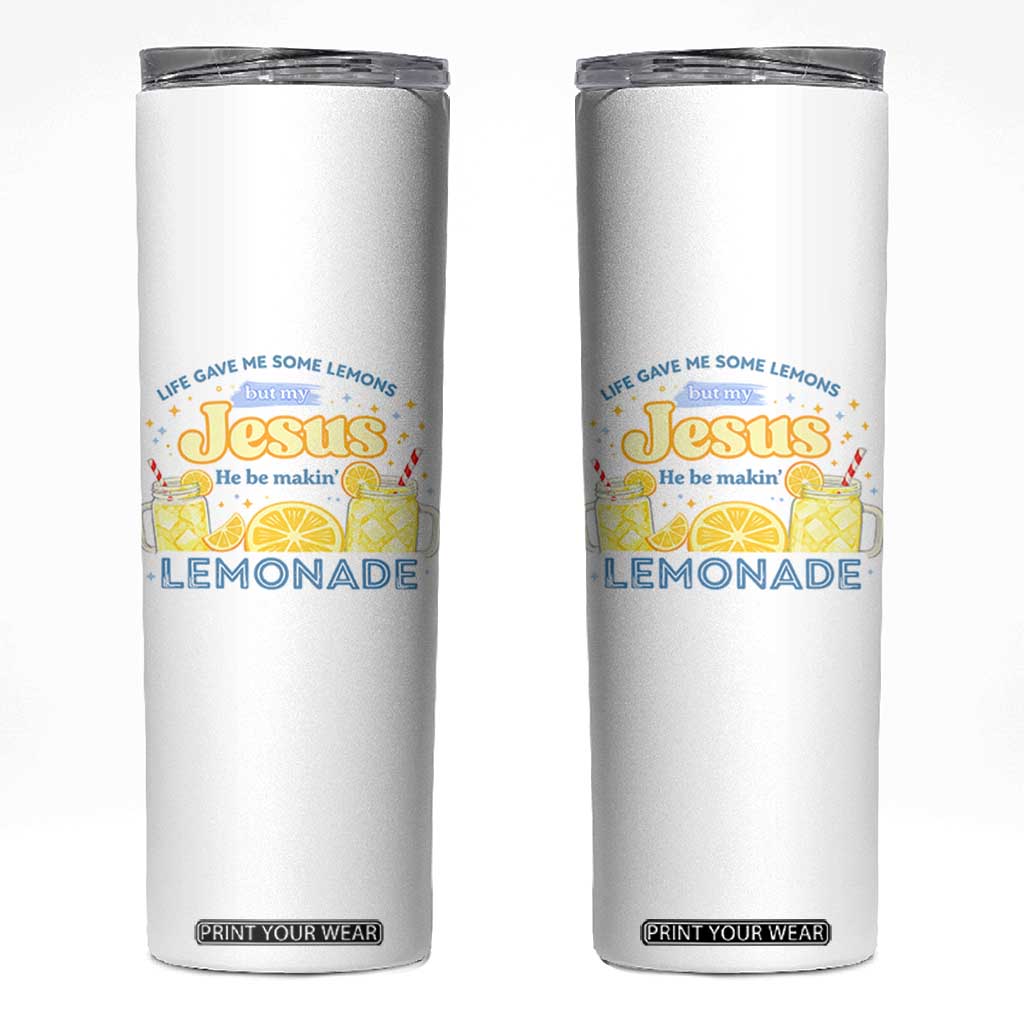 Life Gave Me Some Lemons Skinny Tumbler Funny Lemonade Jesus Christian TS10 White Print Your Wear