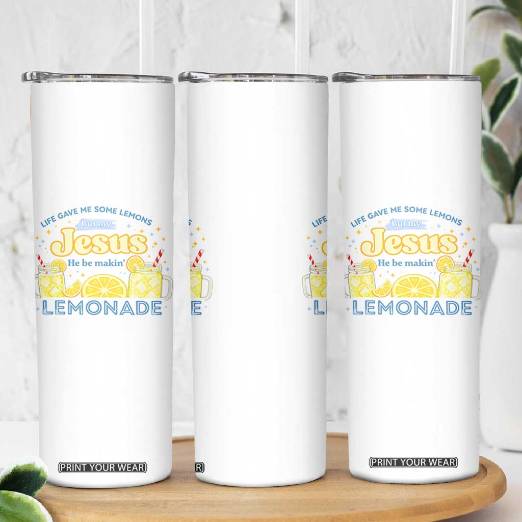 Life Gave Me Some Lemons Skinny Tumbler Funny Lemonade Jesus Christian TS10 Print Your Wear
