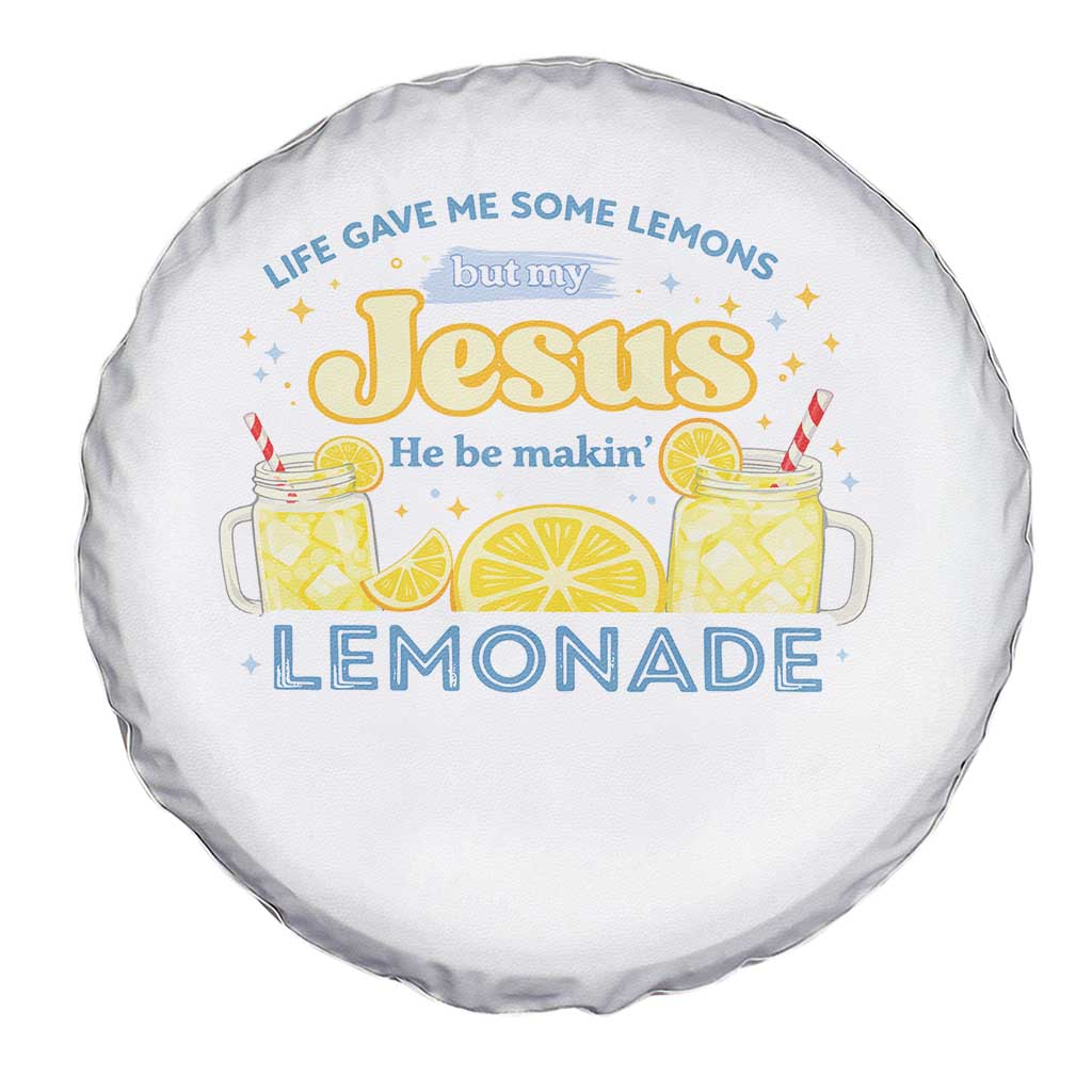 Life Gave Me Some Lemons Spare Tire Cover Funny Lemonade Jesus Christian TS10 Print Your Wear