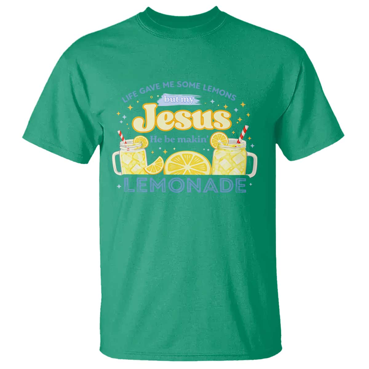 Life Gave Me Some Lemons T Shirt Funny Lemonade Jesus Christian TS10 Irish Green Print Your Wear