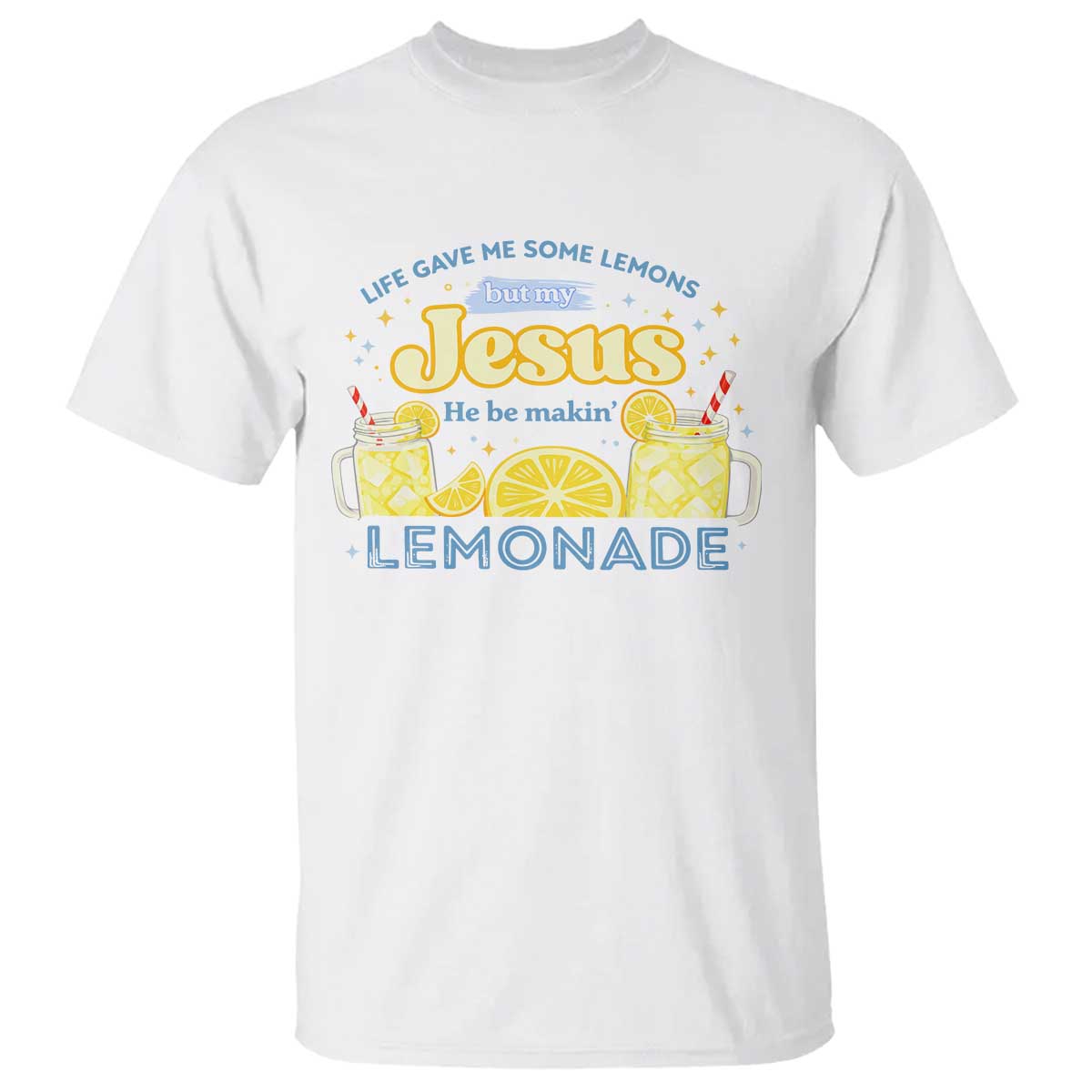 Life Gave Me Some Lemons T Shirt Funny Lemonade Jesus Christian TS10 White Print Your Wear