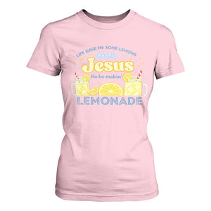 Life Gave Me Some Lemons T Shirt For Women Funny Lemonade Jesus Christian TS10 Light Pink Print Your Wear