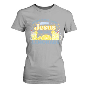 Life Gave Me Some Lemons T Shirt For Women Funny Lemonade Jesus Christian TS10 Sport Gray Print Your Wear