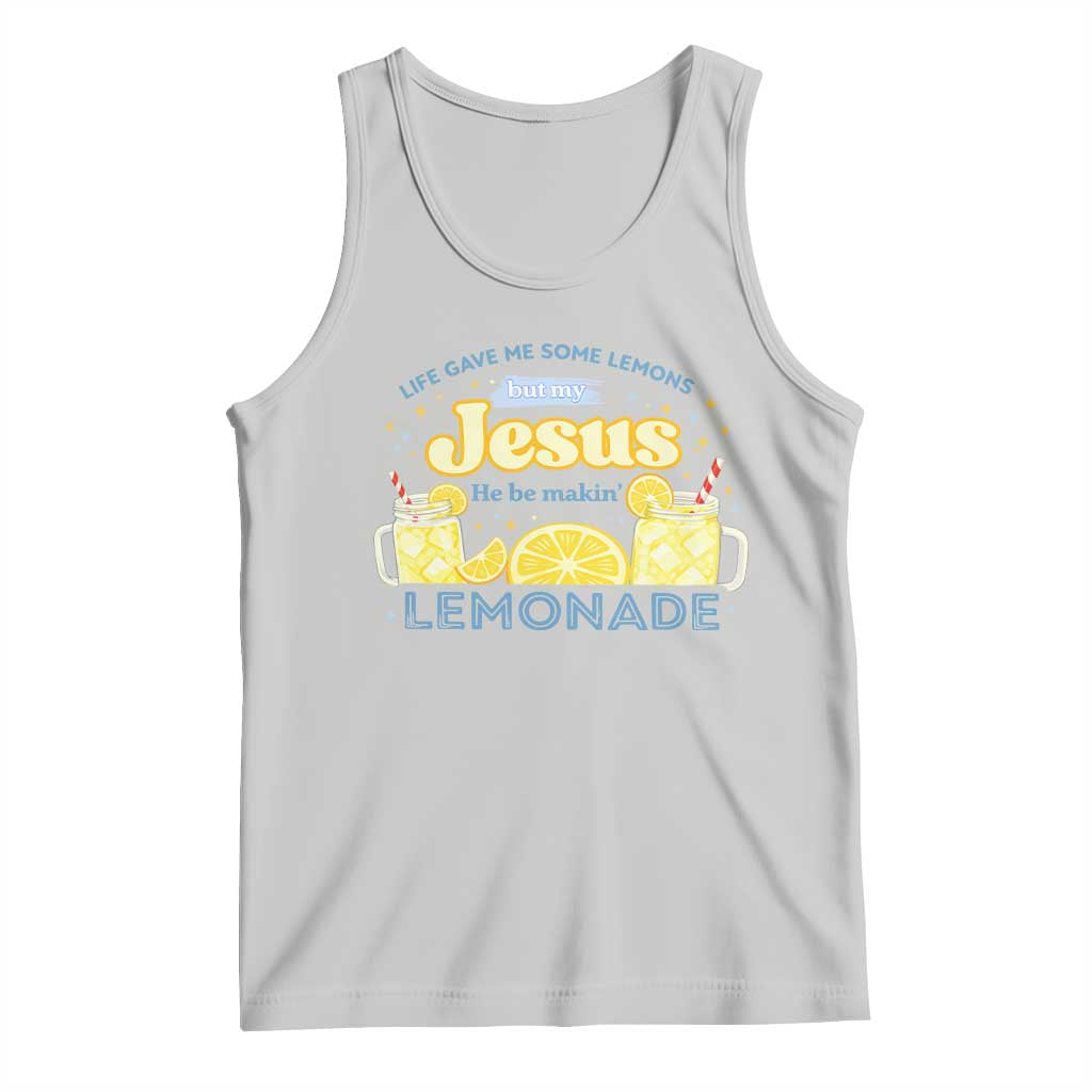 Life Gave Me Some Lemons Tank Top Funny Lemonade Jesus Christian TS10 Ash Print Your Wear