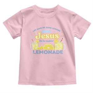 Life Gave Me Some Lemons Toddler T Shirt Funny Lemonade Jesus Christian TS10 Light Pink Print Your Wear