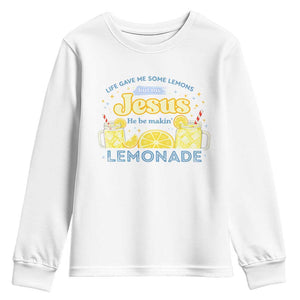 Life Gave Me Some Lemons Youth Sweatshirt Funny Lemonade Jesus Christian TS10 White Print Your Wear