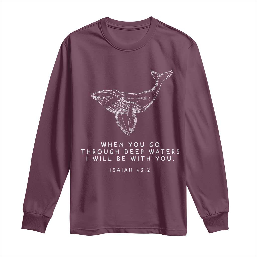 Christian Whale Shark Long Sleeve Shirt Isaiah 43 2 Bible Verse Faith Based TS10 Maroon Print Your Wear