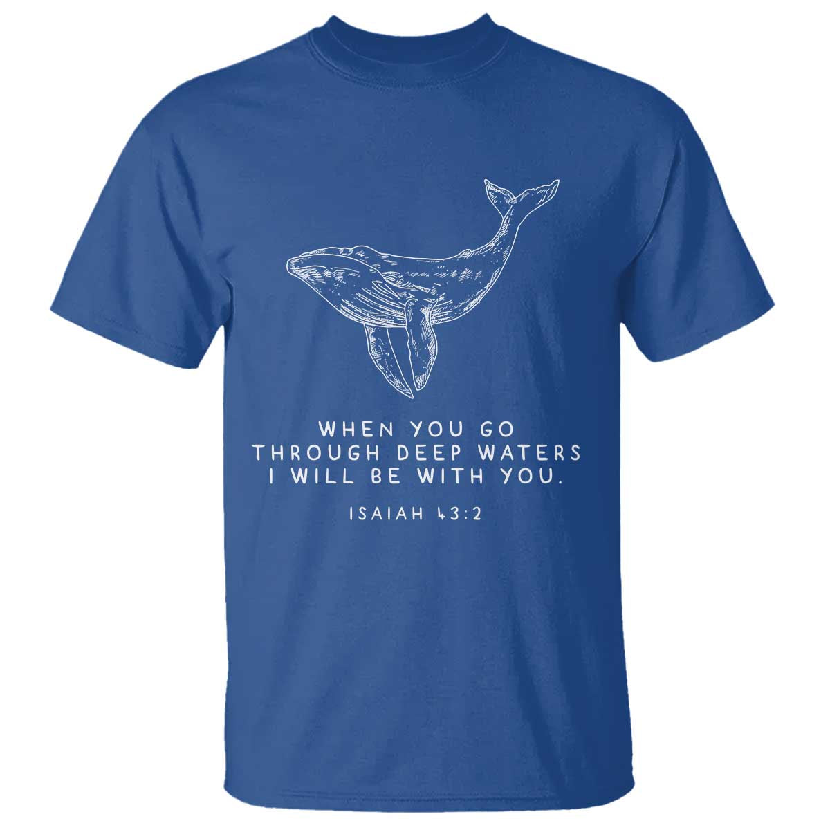 Christian Whale Shark T Shirt Isaiah 43 2 Bible Verse Faith Based TS10 Royal Blue Print Your Wear