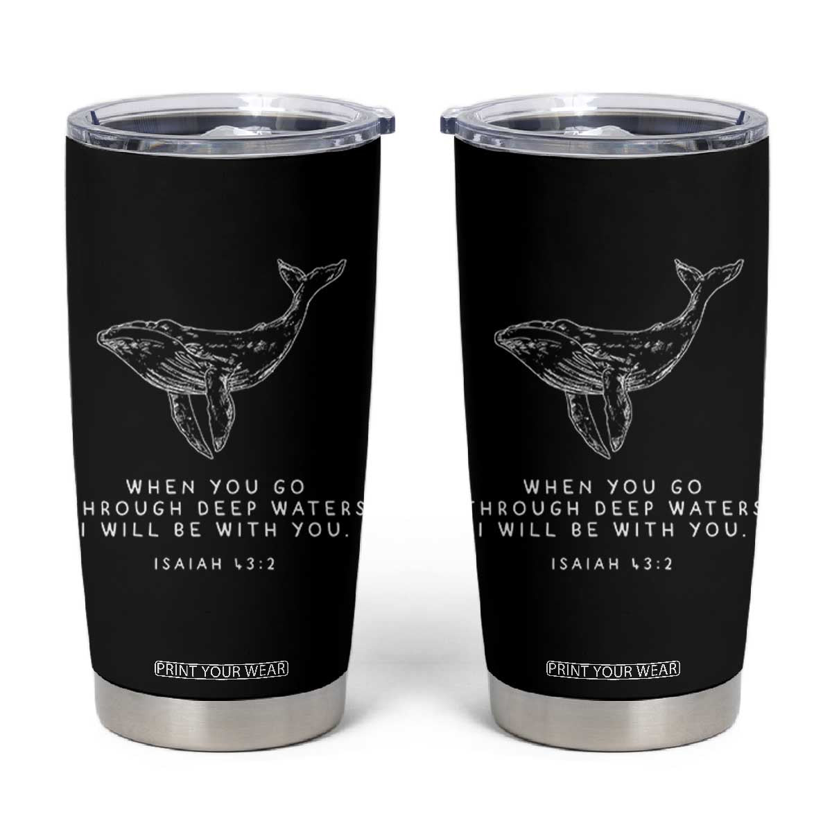 Christian Whale Shark Tumbler Cup Isaiah 43 2 Bible Verse Faith Based TS10 Black Print Your Wear