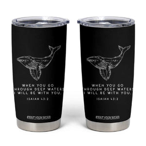 Christian Whale Shark Tumbler Cup Isaiah 43 2 Bible Verse Faith Based TS10 Black Print Your Wear