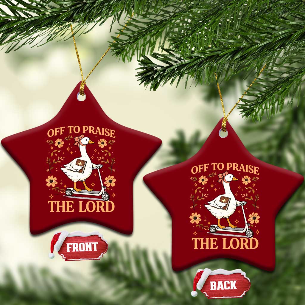 Funny Goose Christian Ceramic Ornament Off To Praise The Lord Bible Verse Trendy Church TS10 Print Your Wear