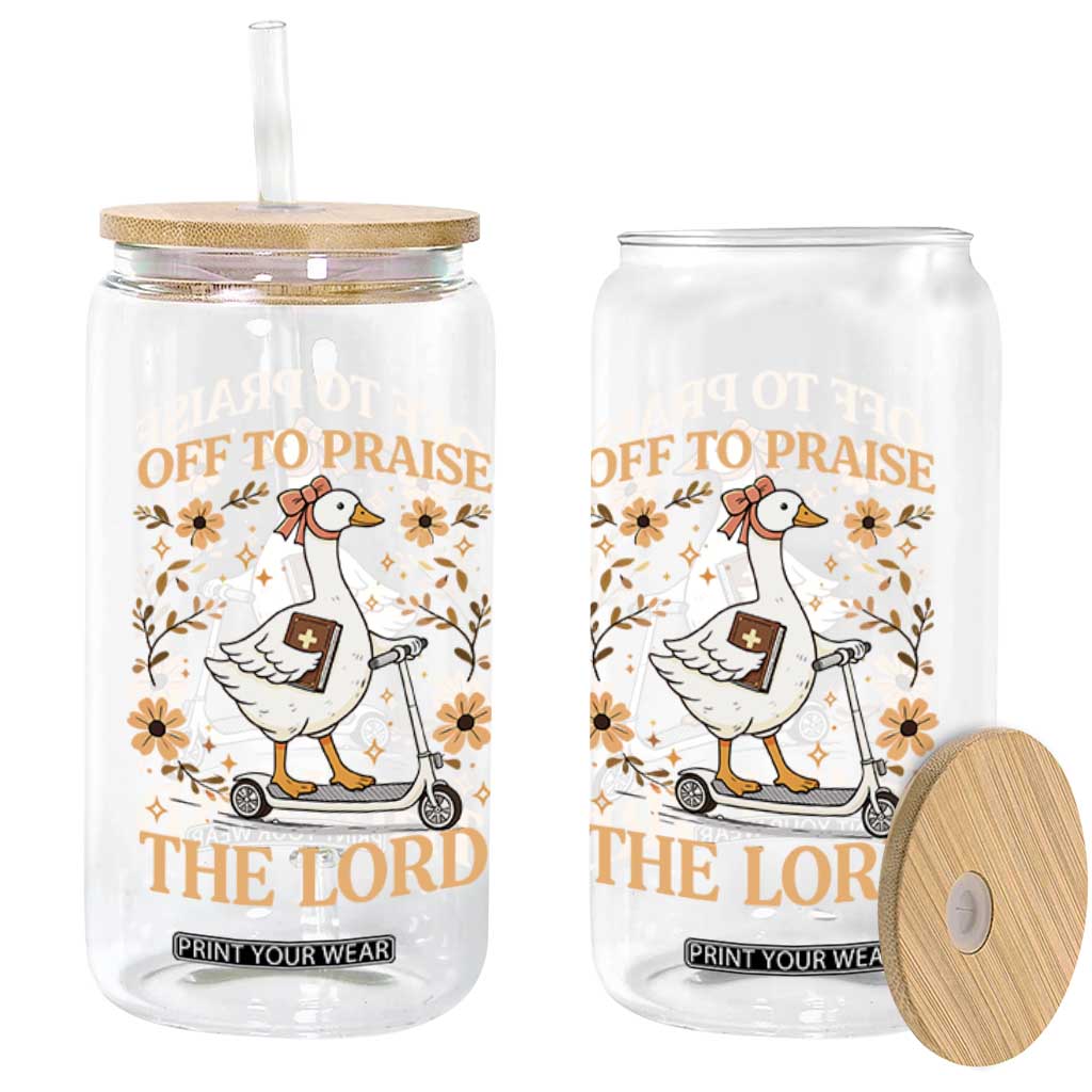 Funny Goose Christian Glass Can Off To Praise The Lord Bible Verse Trendy Church TS10 Print Your Wear